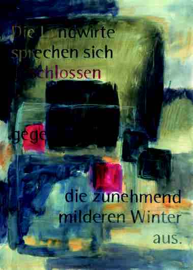 Die Landwirte sprechen sich geschlossen gegen die zunehmend milderen Winter aus.
