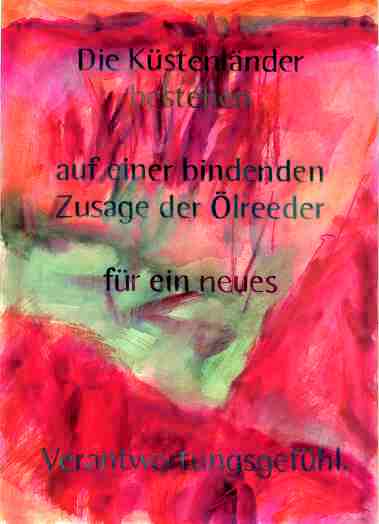 Die Küstenländer bestehen auf einer bindenden Zusage der Ölreeder für ein neues Verantwortungsgefühl.